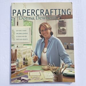 Papercrafting with Donna Dewberry Paperback Paint Stamps Fun Easy Projects